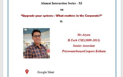“Alumni Interaction Series – XI” on “Upgrade your systems: What matters in the Corporate?”
