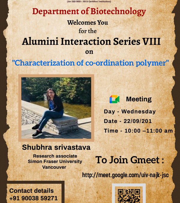 Alumni Interaction Series VIII on “Characterization of co-ordination polymer” by the Department of Biotechnology