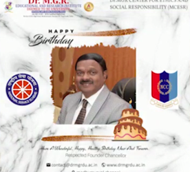 Birthday wishes to Honourable Founder Chancellor by the Dr.MGR CENTER FOR ETHICS AND SOCIAL RESPONSIBILITY (MCESR)