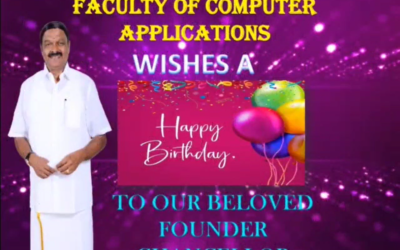 Birthday wishes to Honourable Founder Chancellor by the Faculty of Computer Applications