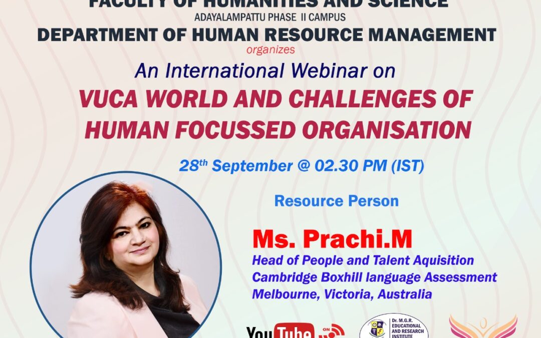 International  Webinar on ” VUCA World & Challenges of Human Focused Organization