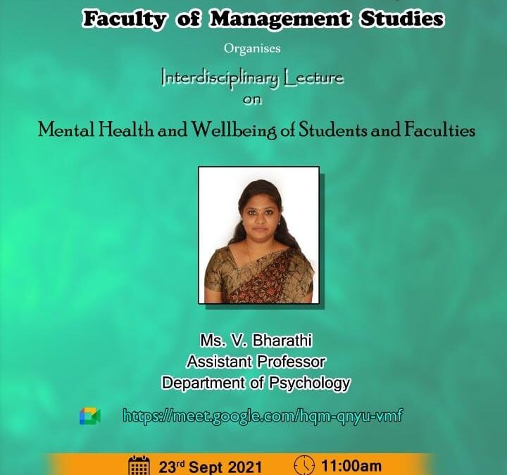 Interdisciplinary Lecture on Mental Health and Wellbeing of Students and Faculties by the Faculty of Management Studies