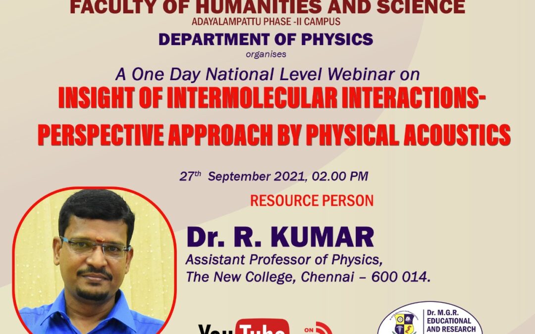 National level webinar on “Insight of Intermolecular Interactions – Perspective approach by physical acoustics” by the Department of Physics