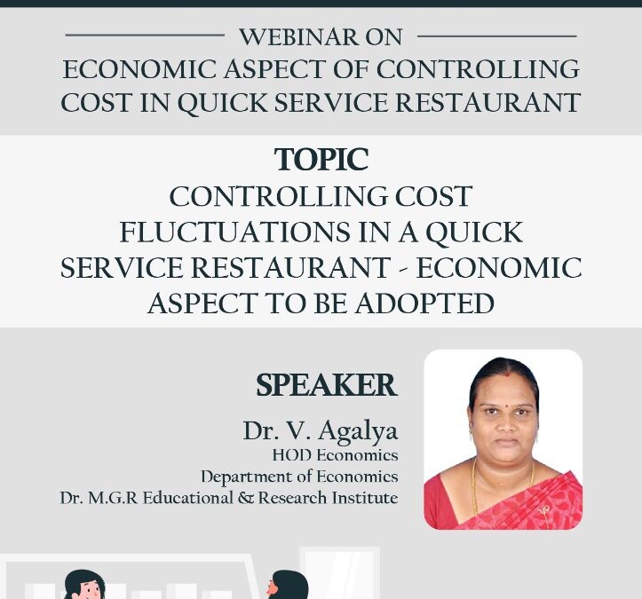 Webinar on “Controlling Cost Fluctuations in a Quick Service Restaurant- Economic Aspects to be Adopted.”